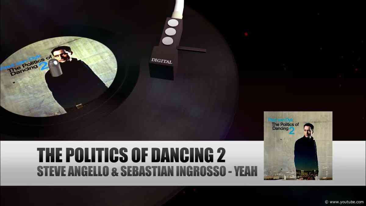 Angello & Ingrosso - Yeah (The Politics Of Dancing 2 by Paul van Dyk)