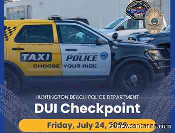 CDL/DUI Checkpoint set for Friday, July 24, in coastal Orange County