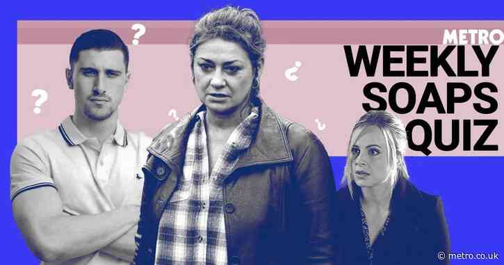Test your Corrie, Emmerdale and EastEnders knowledge with Metro’s weekly Soaps quiz!