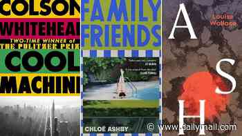 Colson Whitehead returns in this week's literary fiction: Ash by Louise Wallace, Family Friends by Chloe Ashby, Cool Machine by Colson Whitehead