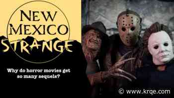 Why do horror movies get so many sequels?; New Mexico Strange