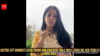 Doctor left Mumbai despite loving the city; why she chose a small-town job is striking a chord online