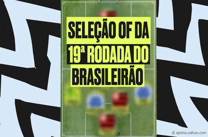 🏅 OF team of Brasileirão round 19 has six clubs represented