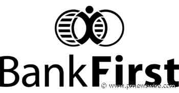 Bank First Announces Net Income for the Second Quarter of 2026