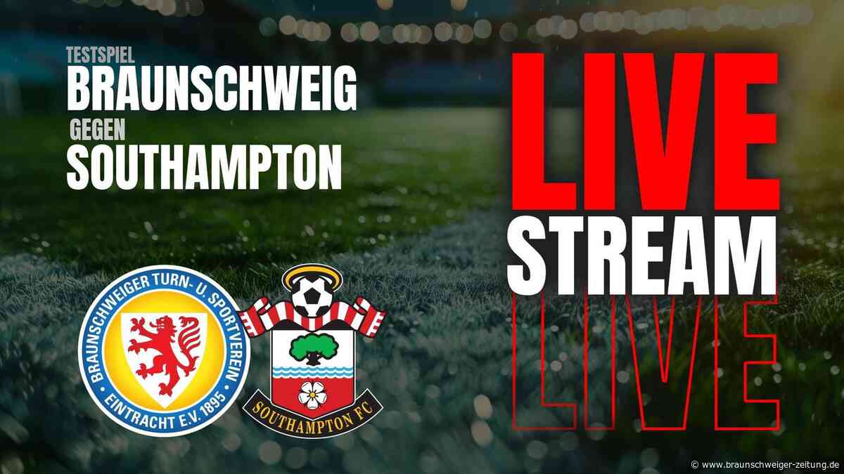 Jetzt im Livestream: Eintracht Braunschweig testet gegen den FC Southampton