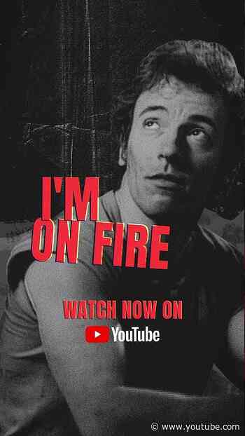The Official Lyric Video For "I'm on Fire" is Out Now  #brucespringsteen
