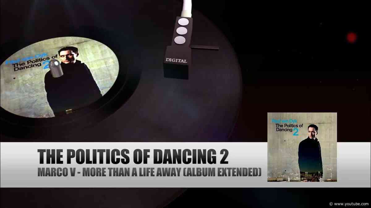Marco v - More Than A Life Away (The Politics Of Dancing 2 by Paul van Dyk)