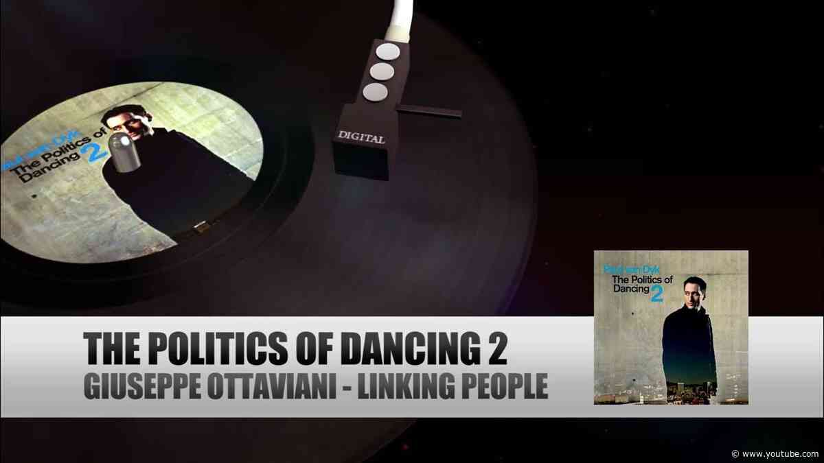Giuseppe Ottaviani - Linking People (The Politics Of Dancing 2 by Paul van Dyk)