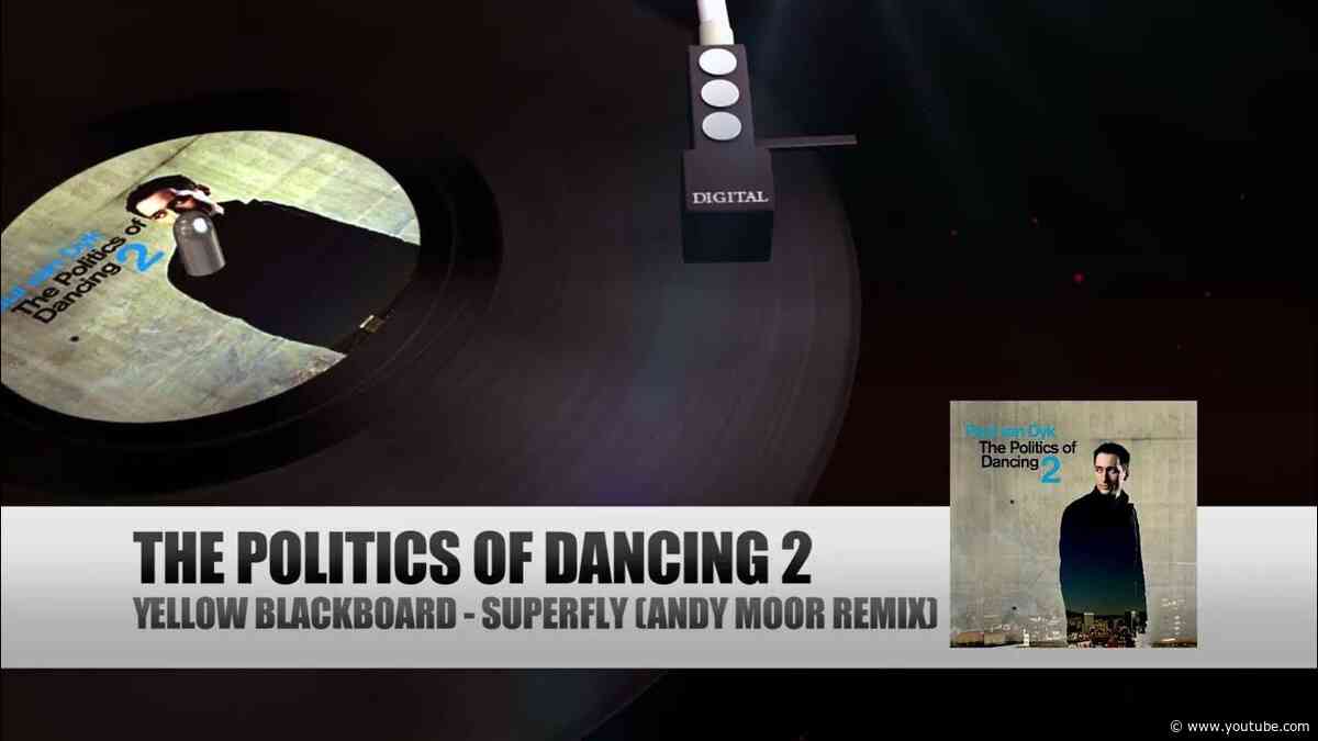 Yellow Blackboard - Superfly (The Politics Of Dancing 2 by Paul van Dyk)