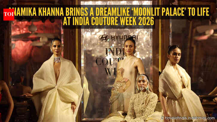 Anamika Khanna opens India Couture Week 2026 with a dreamlike ‘Moonlit Palace’ showcase in Hyderabad