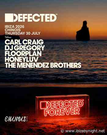 Defected at Chinois Ibiza hosts Carl Craig, HoneyLuv, Dj Gregory, Floorplan, The Menendez Brothers!
