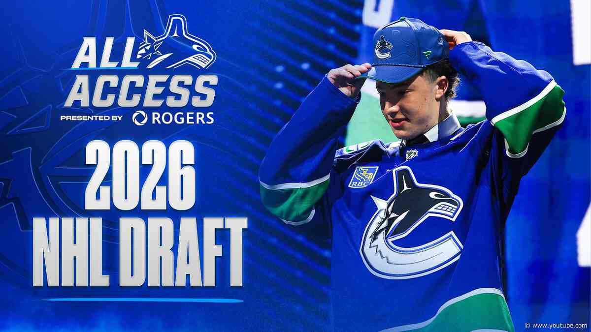 Behind the Scenes with the Vancouver Canucks at the 2026 NHL Entry Draft | All Access
