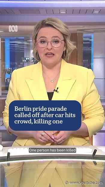 Car drives into Berlin Pride parade crowd , killing one | ABC NEWS