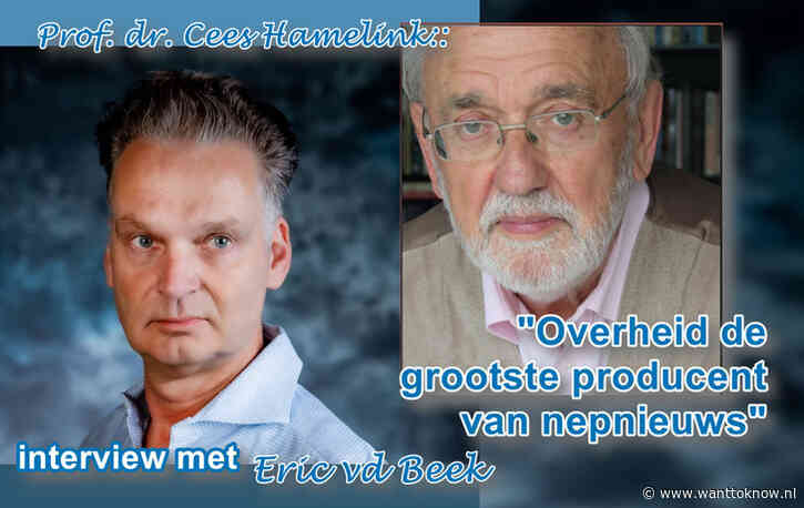 Prof. Cees Hamelink: “Overheid is grootste producent nepnieuws”..!!