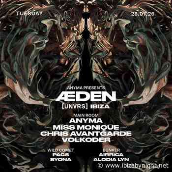 [UNVRS] Ibiza hosts Anyma, Miss Monique & many more!