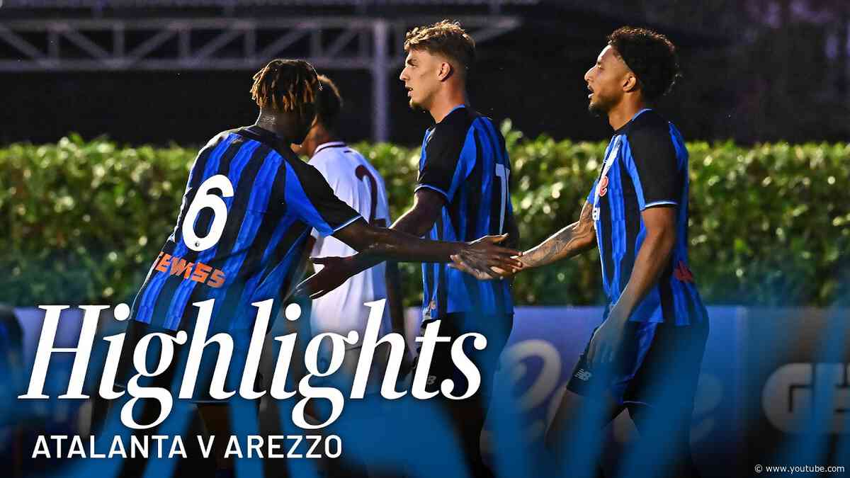 Atalanta-Arezzo 3-2 | Terza amichevole della stagione 2026/27