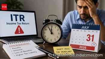 ITR filing deadline: What happens if you don’t file your income tax return by July 31, 2026? Penalty, consequences explained