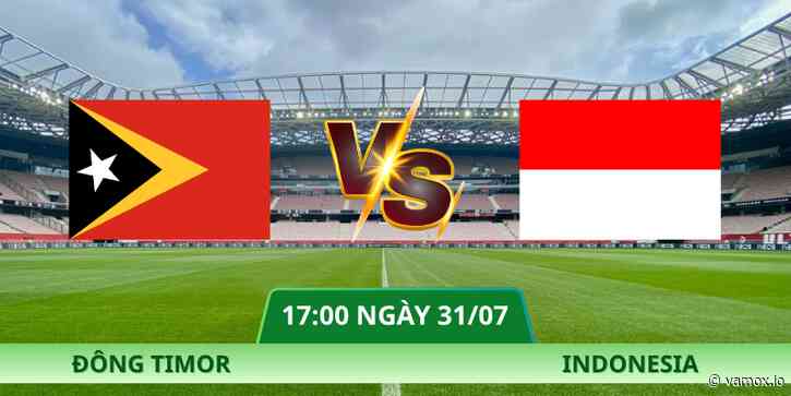 Nhận Định Đông Timor – Indonesia Lúc 17:00 Ngày 31/07