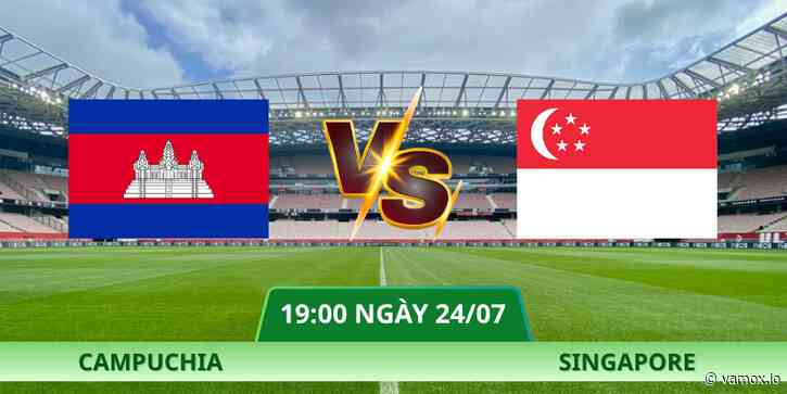 Nhận Định Campuchia – Singapore Lúc 19:00 Ngày 24/07