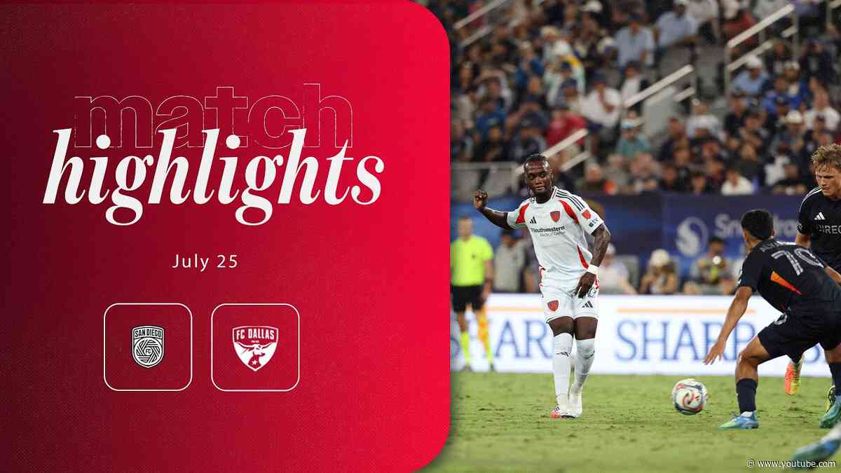 FC Dallas at San Diego FC Highlights | July 25, 2026