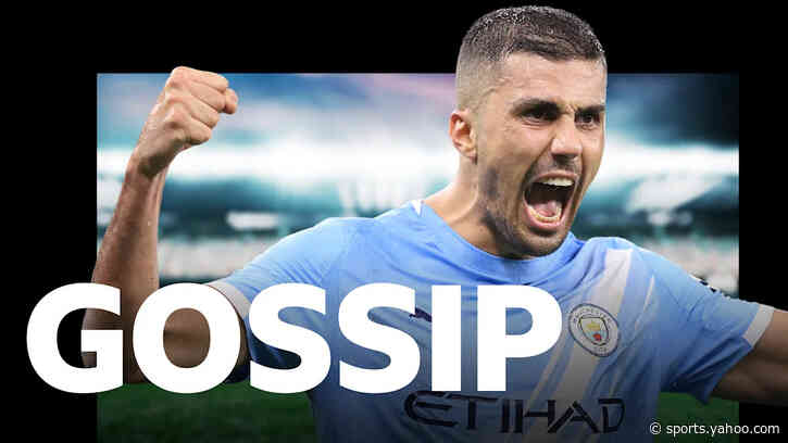 Man City brace for Rodri bid - Tuesday's gossip