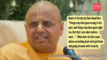 Quote Of The Day: Gaur Gopal Das urges focus on the next moment; readers look back with gratitude