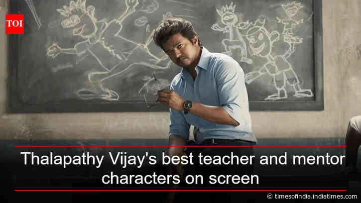 Vijay's best teacher and mentor roles on screen