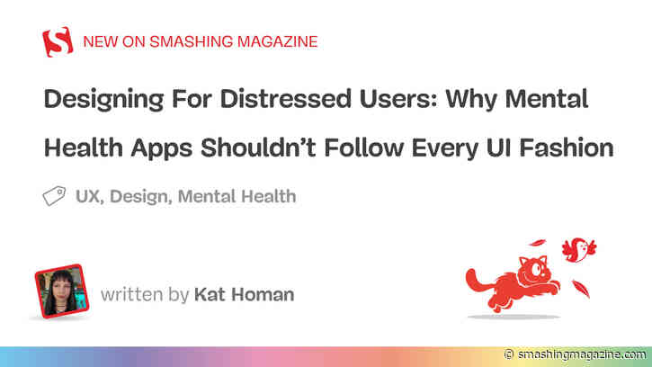 Designing For Distressed Users: Why Mental Health Apps Shouldn’t Follow Every UI Fashion