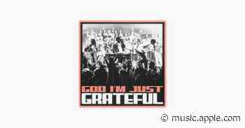 God I'm Just Grateful - Elevation Worship & Chandler Moore