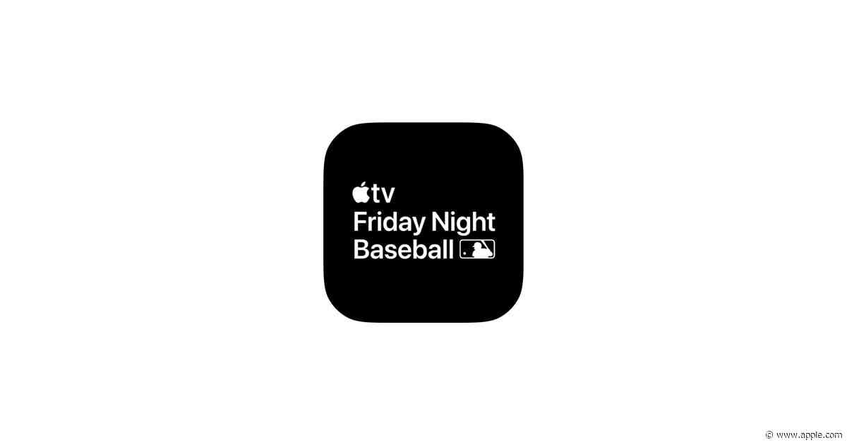Apple and Major League Baseball announce August “Friday Night Baseball” schedule