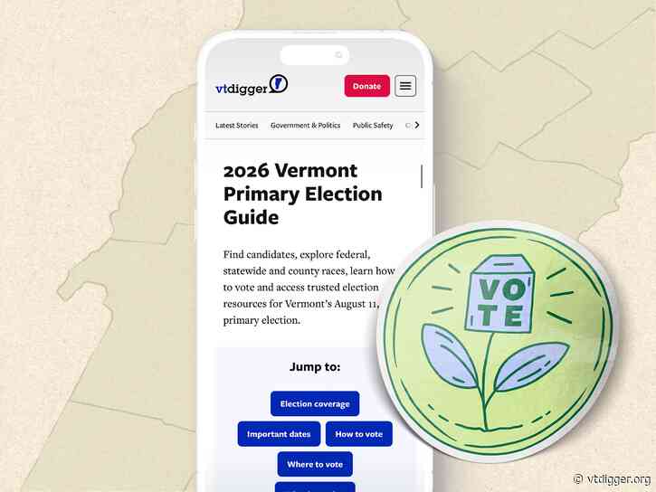 VTDigger launches 2026 Vermont primary election guide
