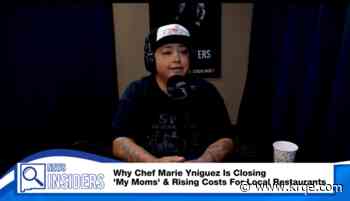 Why Chef Marie Yniguez Is Closing 'My Moms' & Rising Costs For Local Restaurants
