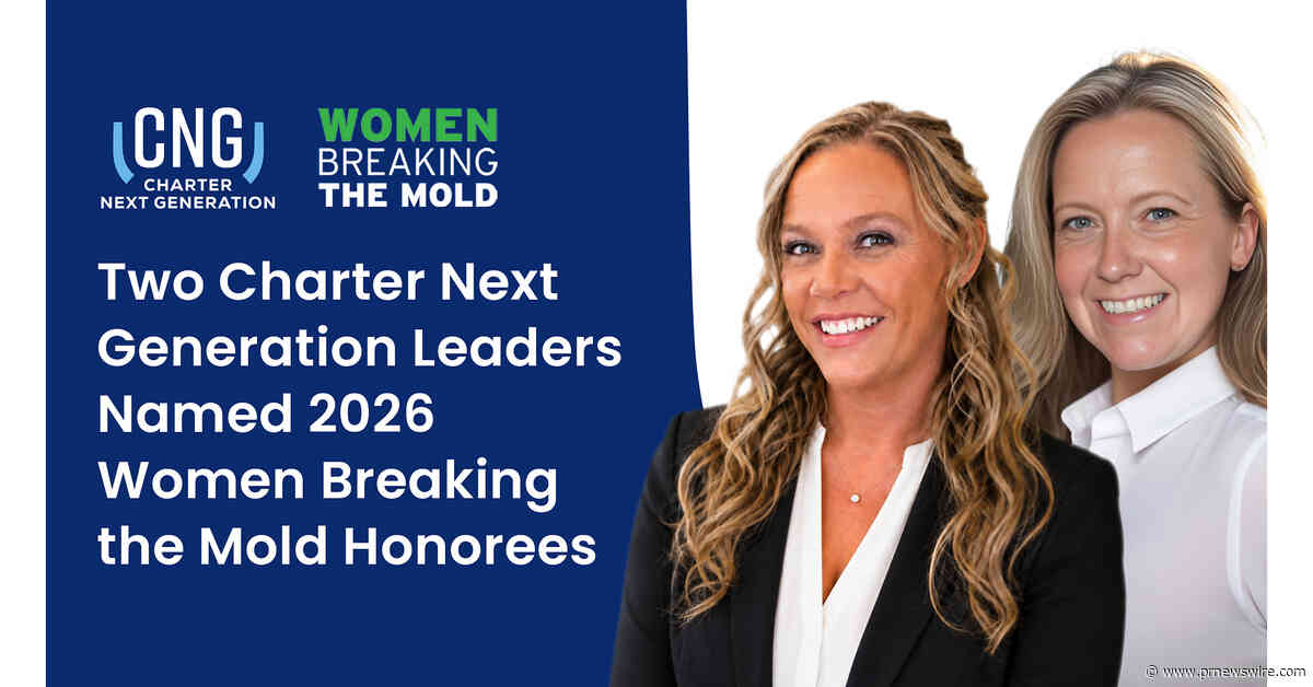 Two Charter Next Generation Leaders Named 2026 Women Breaking the Mold Honorees