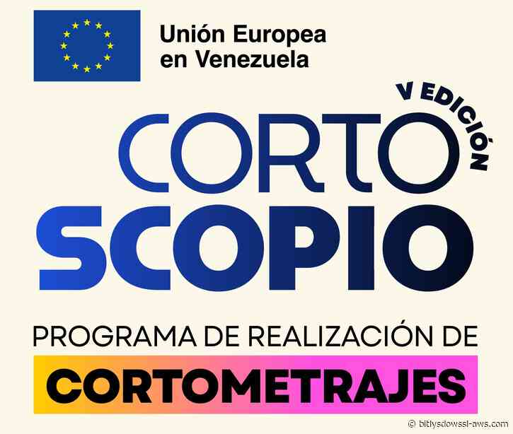 La Unión Europea en Venezuela lanza la quinta edición de Cortoscopio para impulsar el cine de impacto social