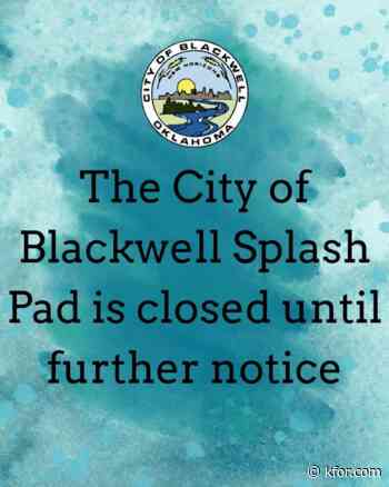 City of Balckwell closes splash pad