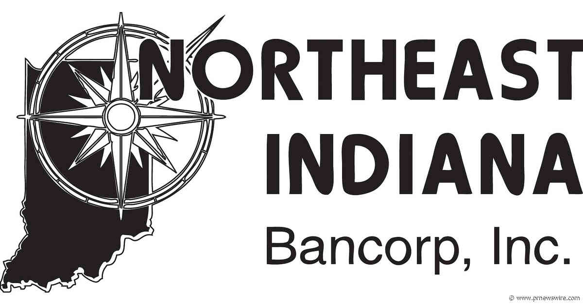 NORTHEAST INDIANA BANCORP, INC. ANNOUNCES SECOND QUARTER 2026 EARNINGS