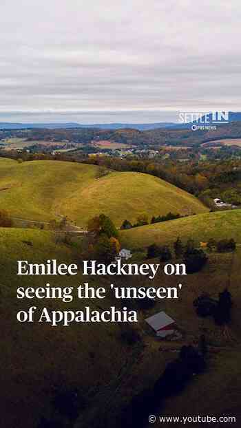 WATCH: Emilee Hackney on seeing the 'unseen' of Appalachia