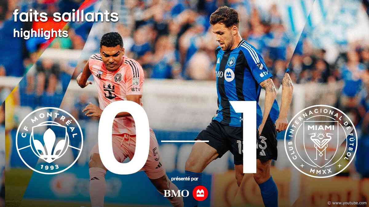 FAITS SAILLANTS | CF Montréal v Inter Miami CF - 25 juillet 2026