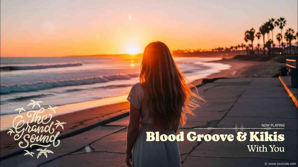 Blood Groove & Kikis - With You