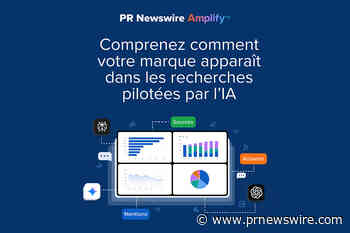 PR Newswire rend son rapport AEO &amp; GEO sur la visibilité des marques accessible aux clients en Europe, au Moyen-Orient, en Inde et en Afrique