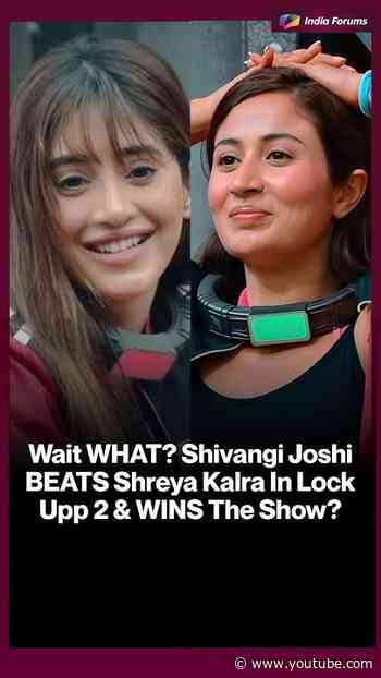Wait WHAT? Shivangi Joshi BEATS Shreya Kalra In Lock Upp 2 & WINS The Show?