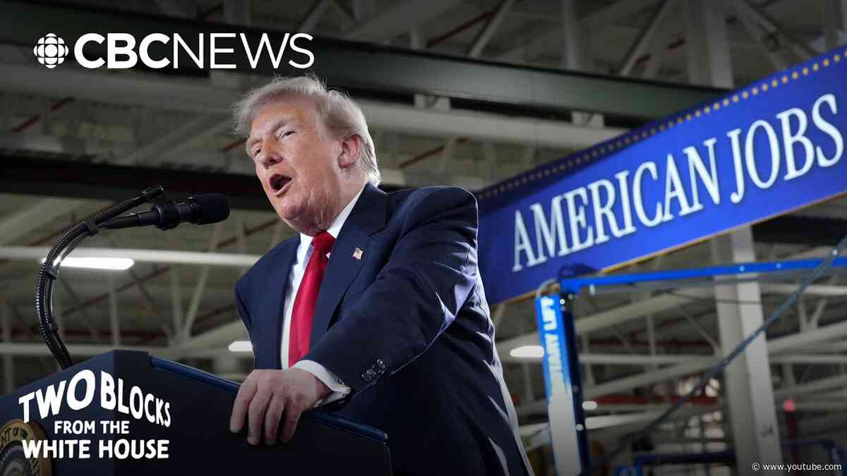 Why Trump won't stop complaining about Canada | Two Blocks from the White House