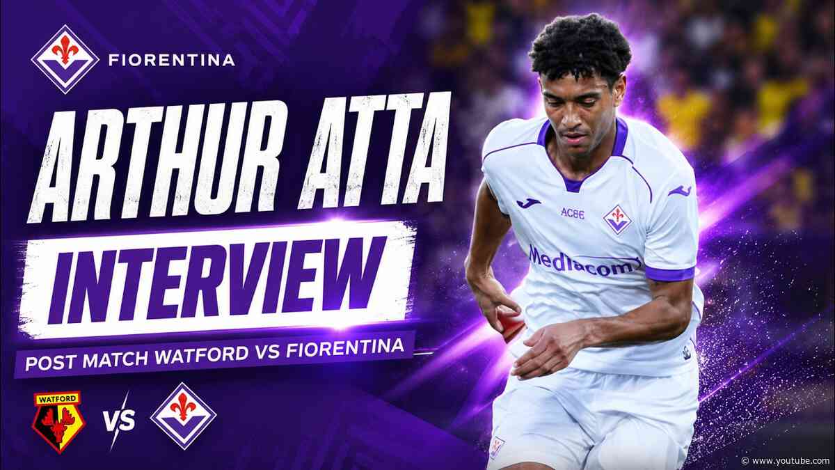 Interview - Arthur Atta dopo Watford - Fiorentina 0-1