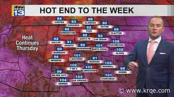 Heat sticks around this week with rain chances moving into eastern New Mexico