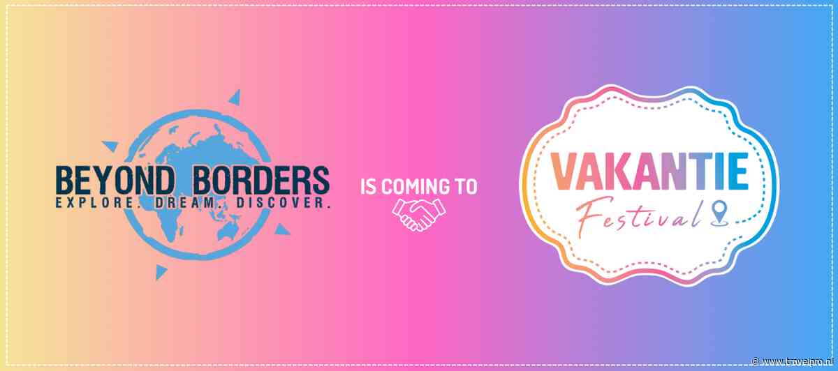 Beyond Borders injecteert pure avonturengeest in het Vakantie Festival