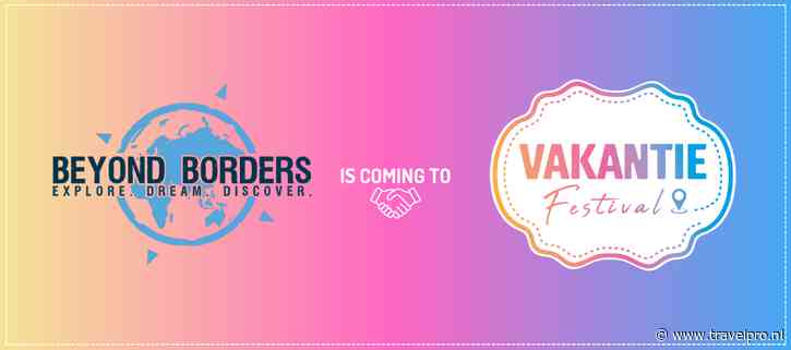 Beyond Borders injecteert pure avonturengeest in het Vakantie Festival