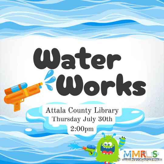 Happening today: Attala County Library to Host Annual “Waterworks” Summer Event