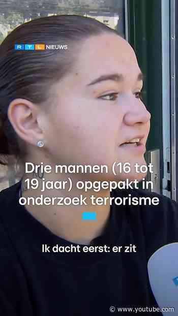 Drie mannen (16 tot 19 jaar) opgepakt in onderzoek terrorisme | RTL Nieuws