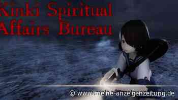 Kinki Spiritual Affairs Bureau: Lehrt den Geistern ab sofort selbst das Fürchten