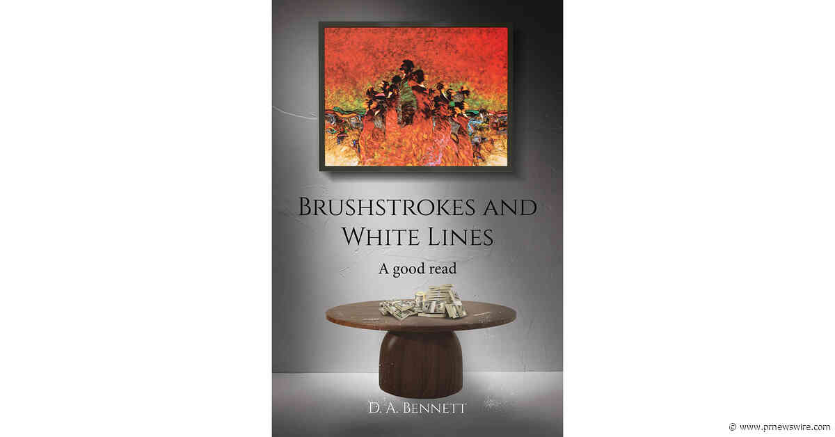 Palmetto Publishing Releases D.A. Bennett's Texas Coast Thriller Brushstrokes and White Lines